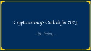 Cryptocurrency's Outlook for 2023
