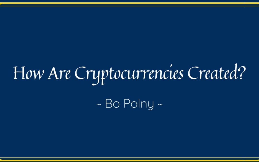How Are Cryptocurrencies Created?